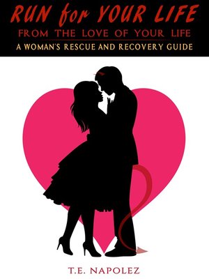 cover image of Run for Your Life, From the Love of Your Life-A Woman's Rescue and Recovery Guide